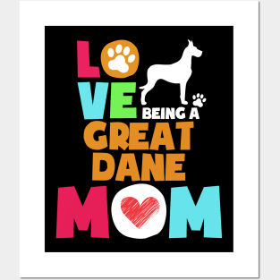 Love being a great dane mom tshirt best great dane Posters and Art